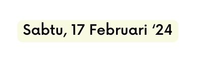 Sabtu 17 Februari 24